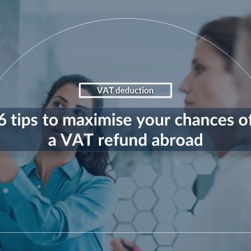 6 tips to maximise your chances of a VAT refund abroad